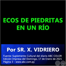 ECOS DE PIEDRITAS EN UN RO - Por SR. X. VIDRIERO - Domingo, 17 de Enero de 2021